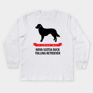 I Love My Nova Scotia Duck Tolling Retriever Kids Long Sleeve T-Shirt